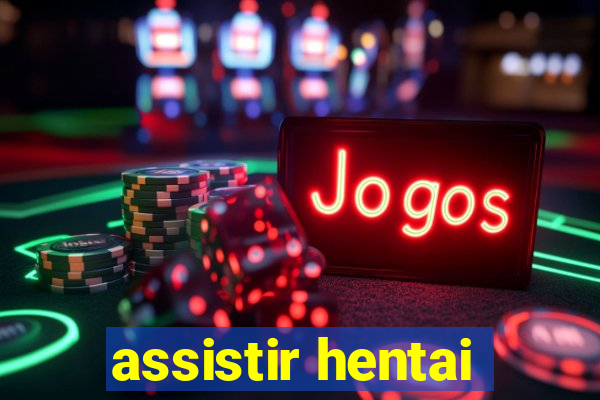 assistir hentai